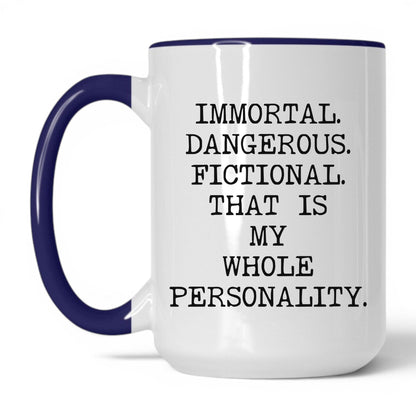 Immortal Dangerous Fictional Coffee Mug