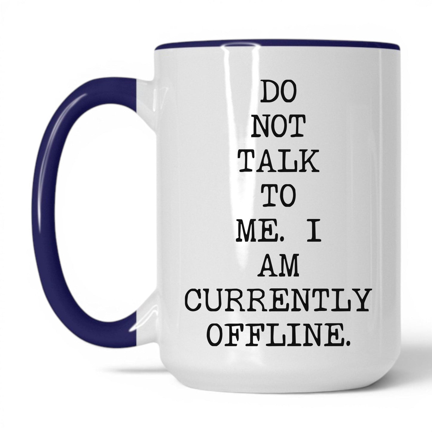 Do Not Talk to Me Currently Offline Mug