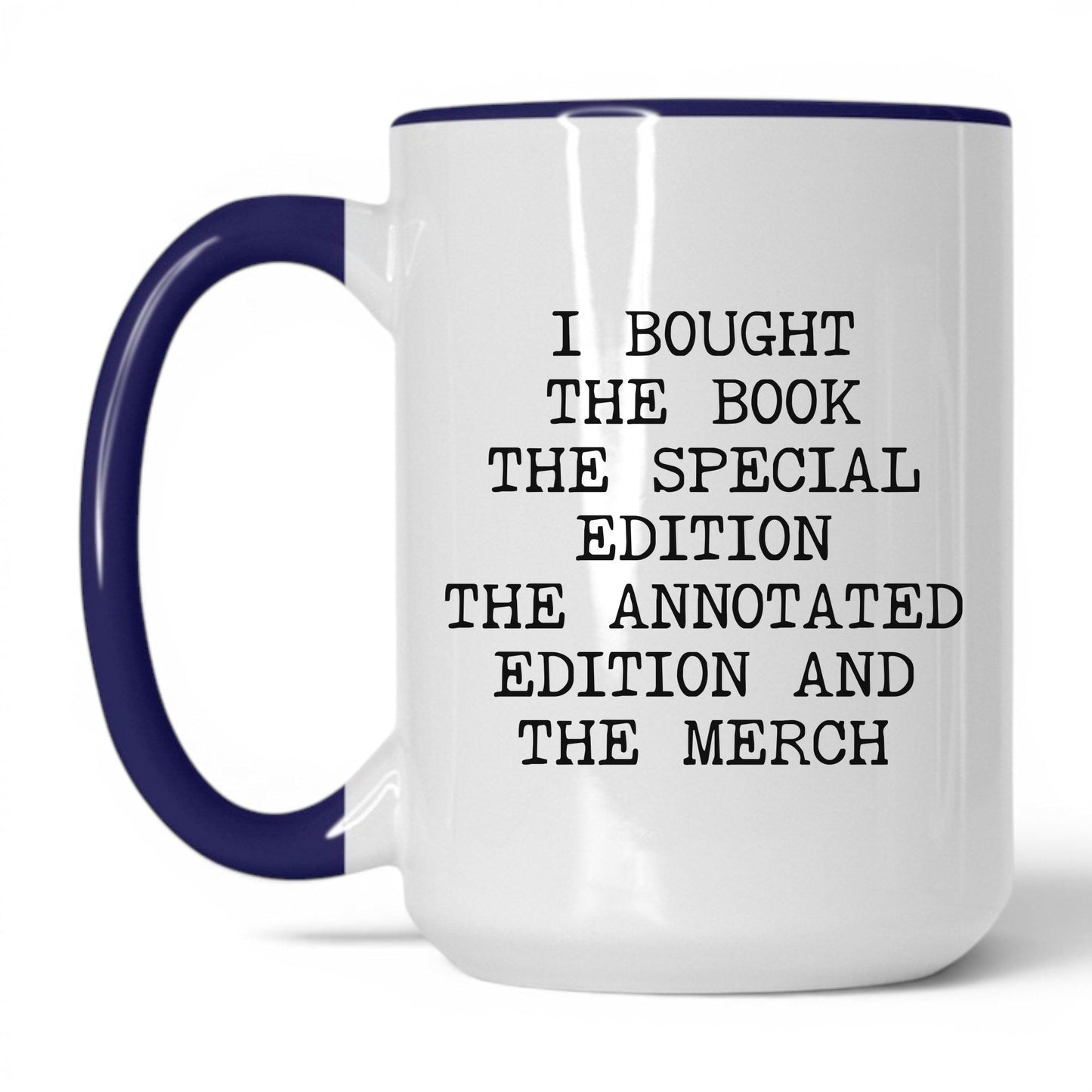 Bought Every Edition Coffee Mug