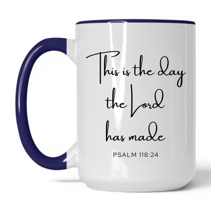This Is the Day Mug – 11oz White Mug