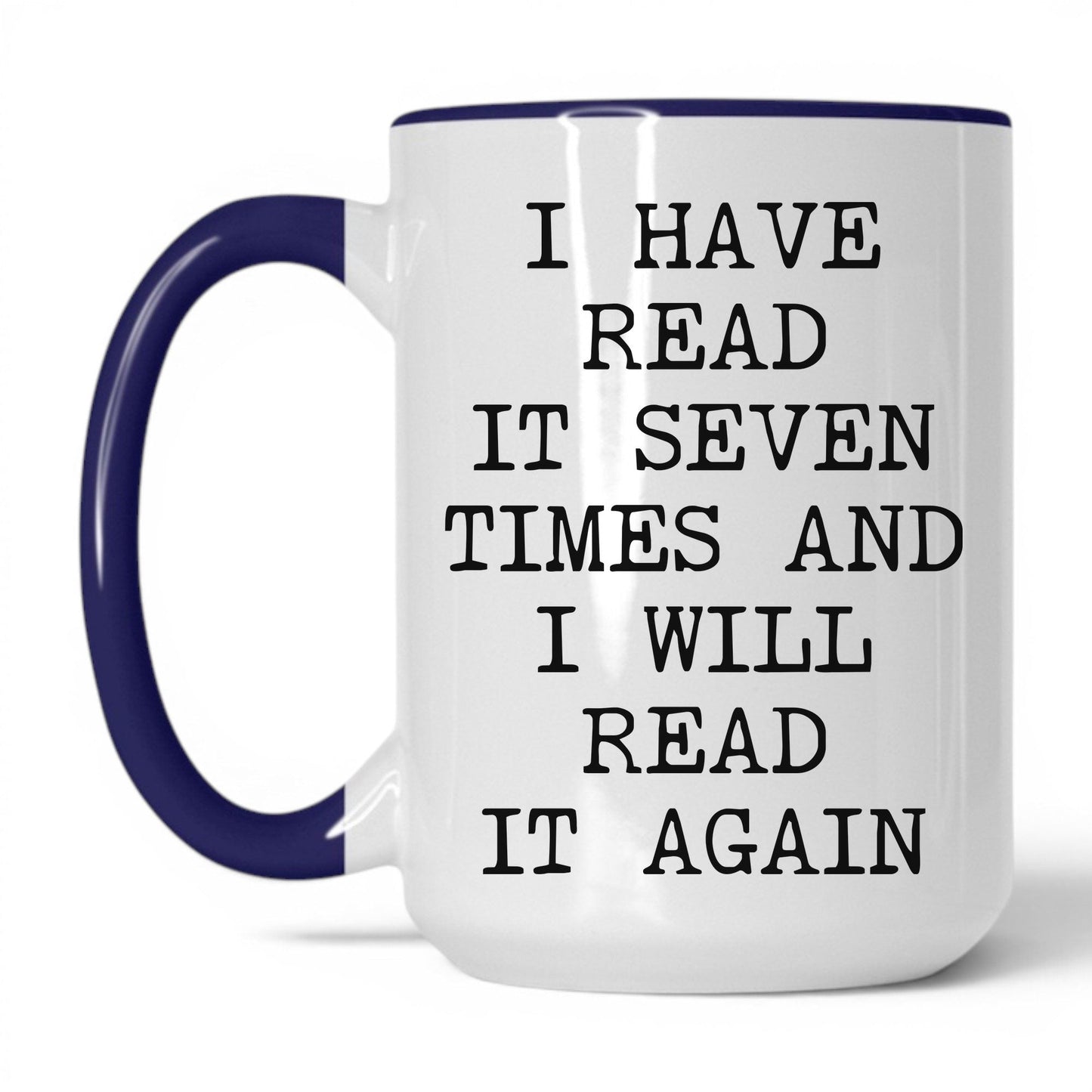 Read It Seven Times Coffee Mug