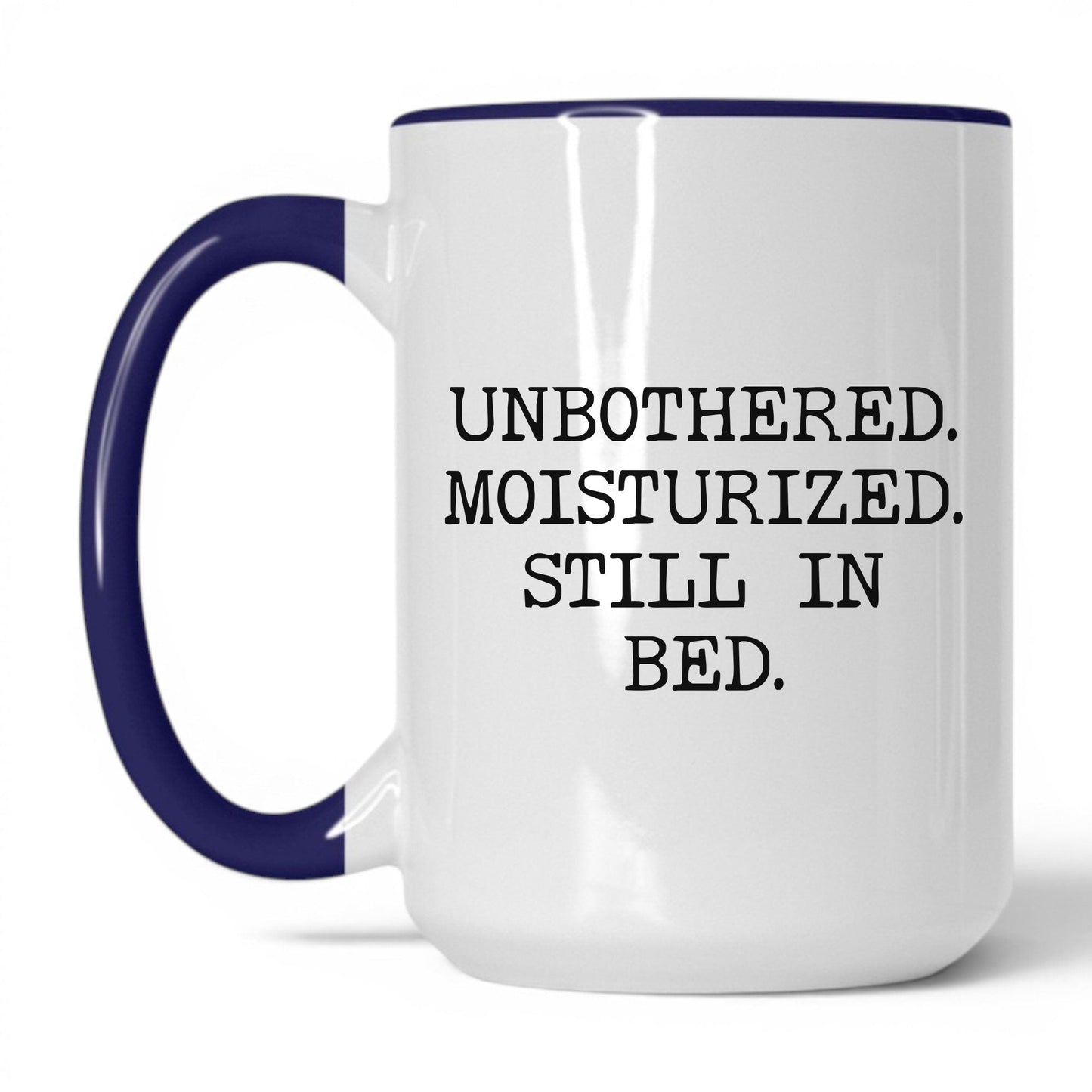 Unbothered Moisturized Coffee Mug