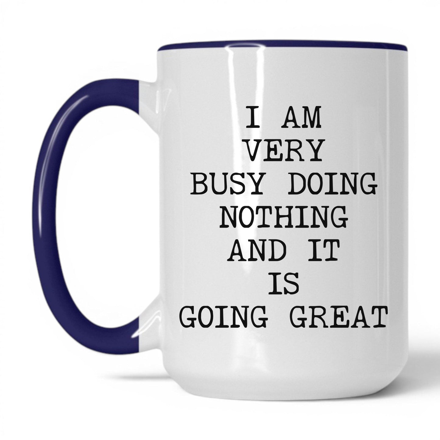 Very Busy Doing Nothing Coffee Mug