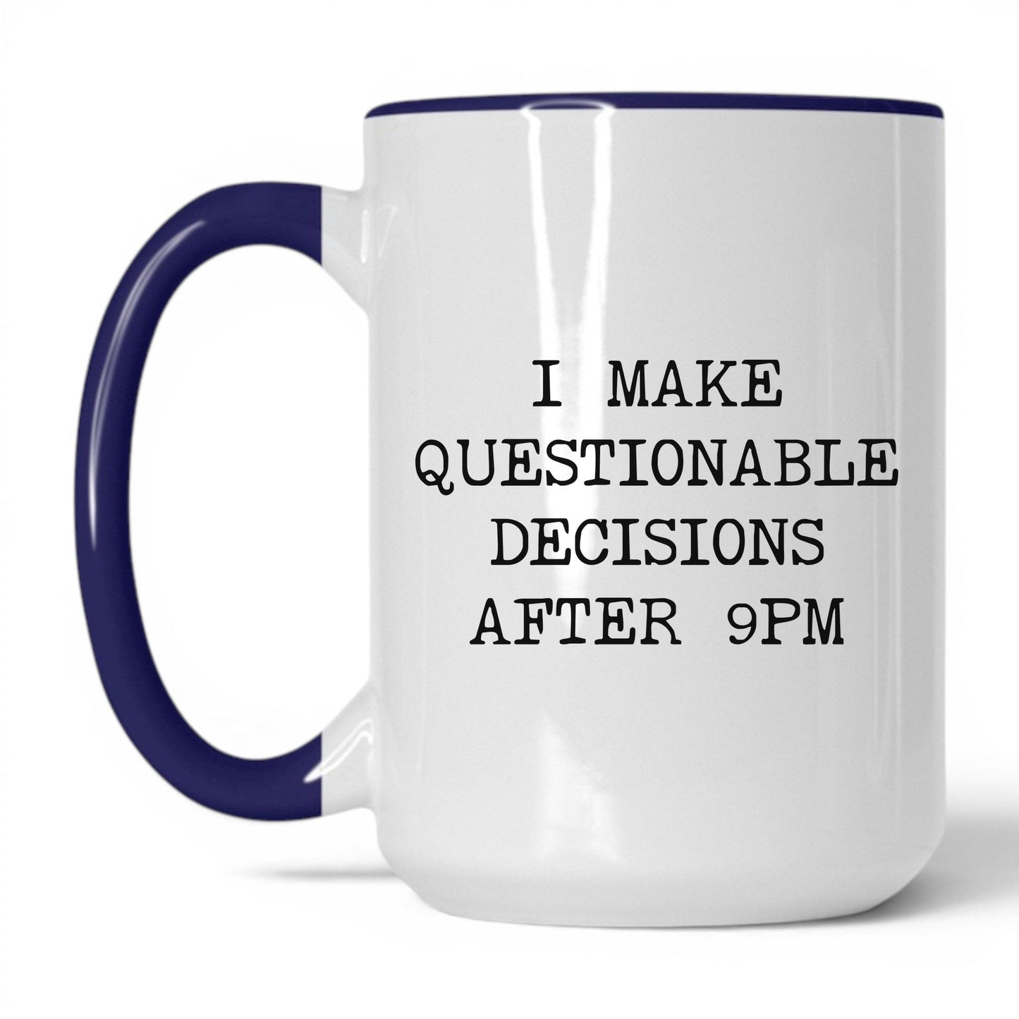 Questionable Decisions After 9PM Mug