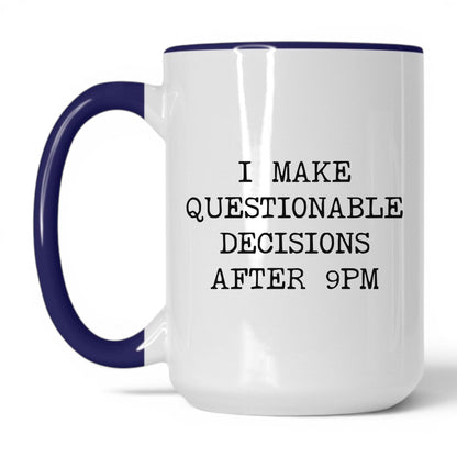 Questionable Decisions After 9PM Mug