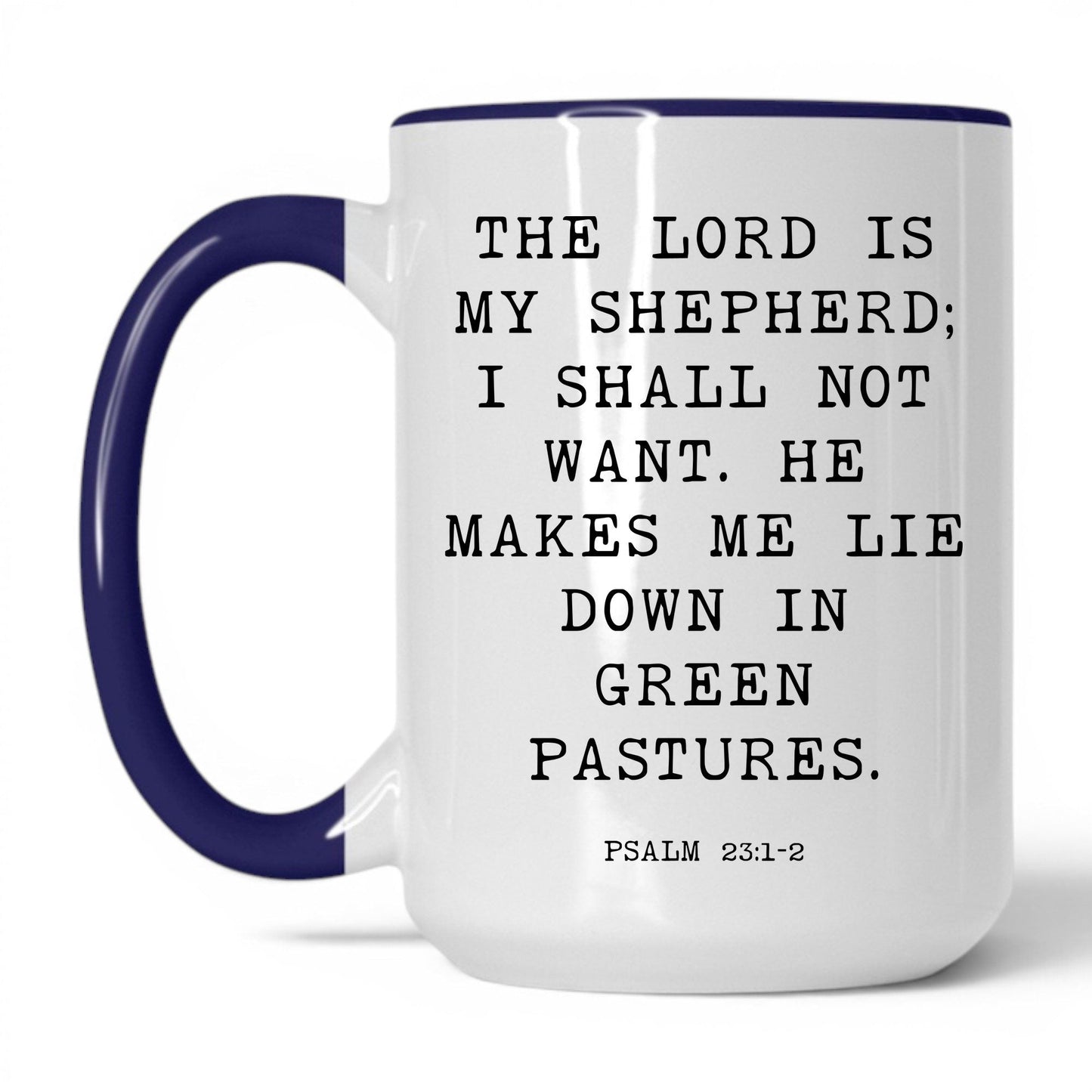 The Lord Is My Shepherd Mug – 11oz White Mug