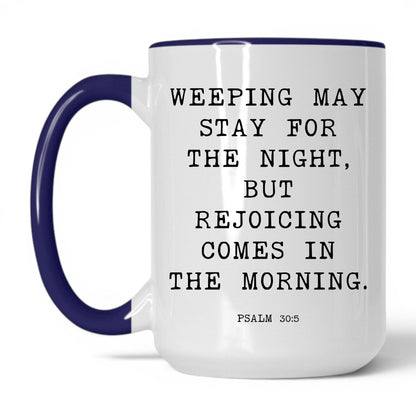 Joy Comes in the Morning Mug – 11oz White Mug
