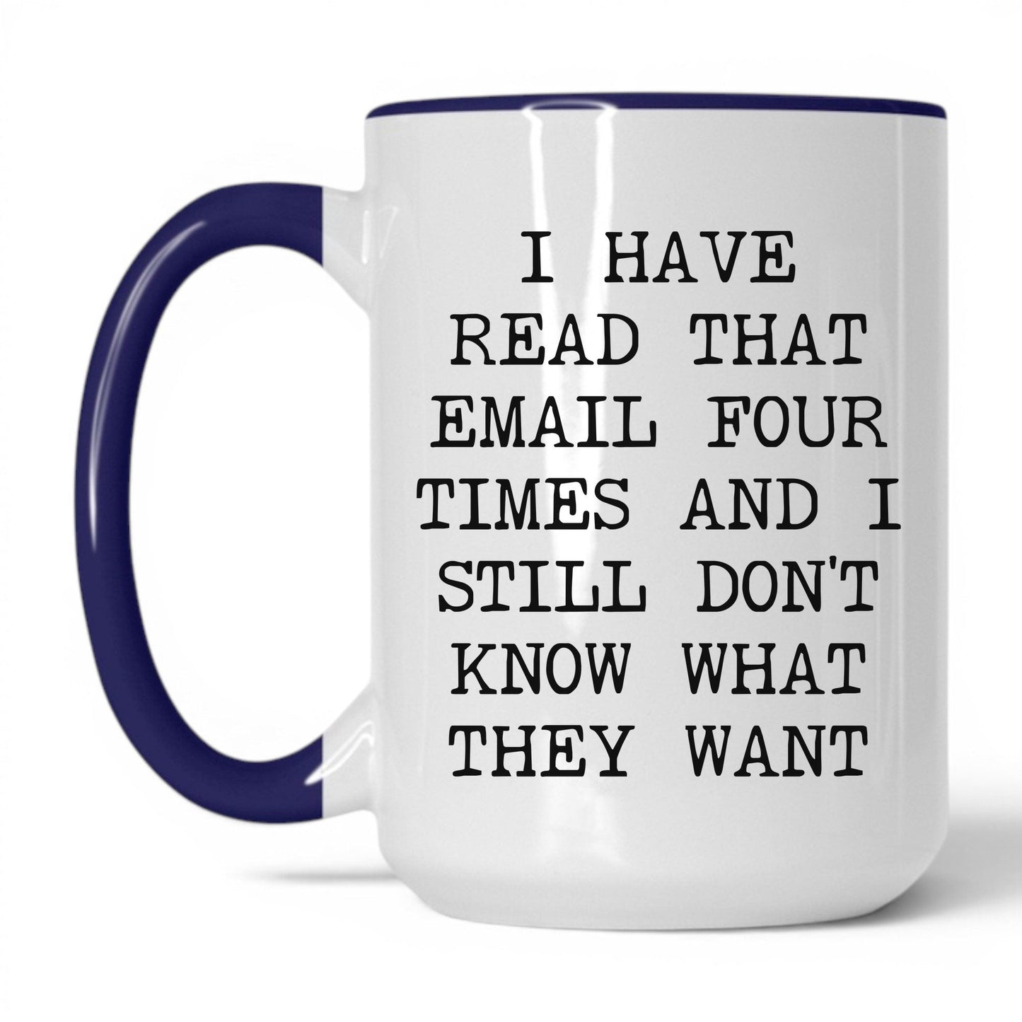 Read That Email Four Times Coffee Mug