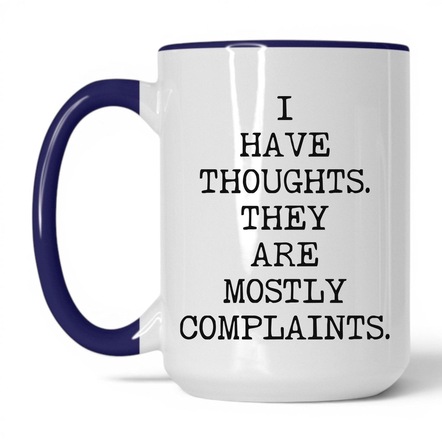 Thoughts Mostly Complaints Coffee Mug