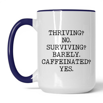 Surviving Barely Caffeinated Coffee Mug