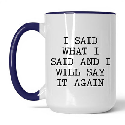 Will Say It Again Coffee Mug