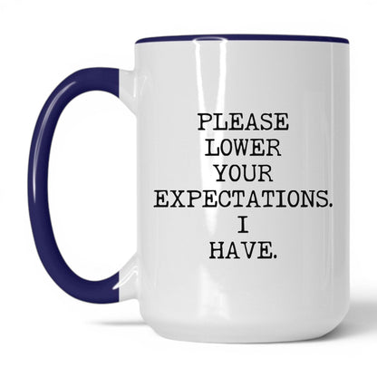 Please Lower Your Expectations Mug