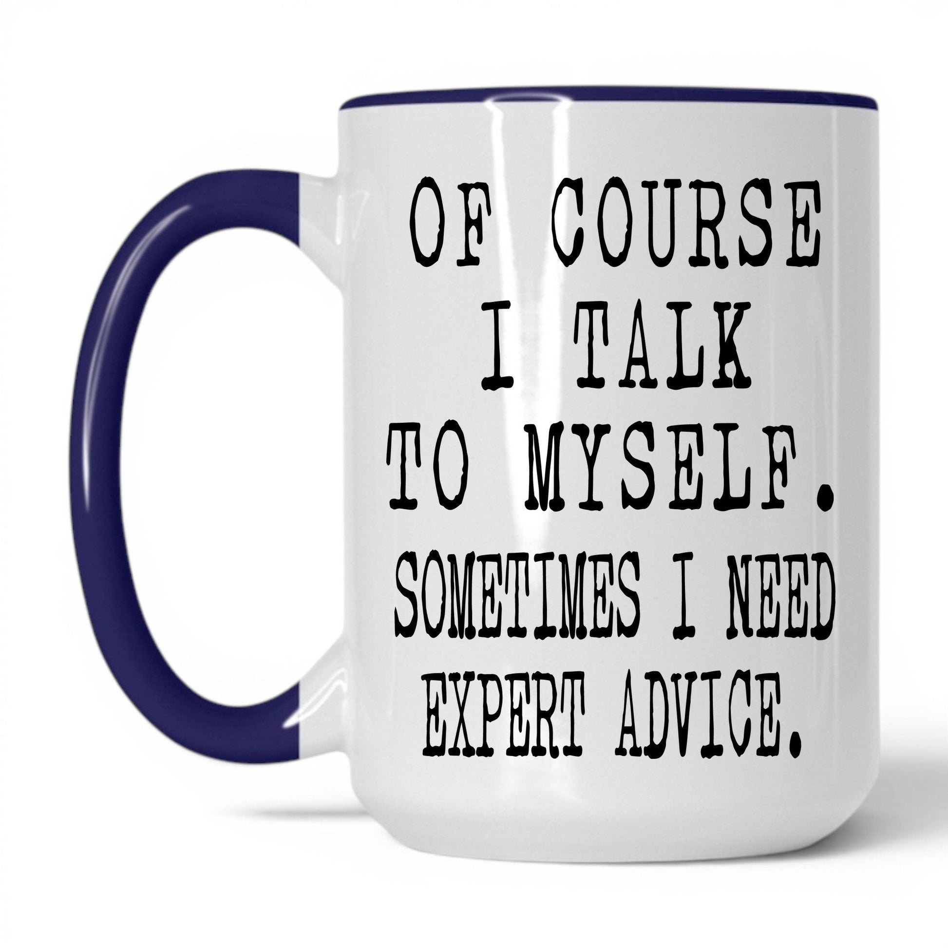 I Need Expert Advice Mug – 15oz White/Midnight Blue Mug