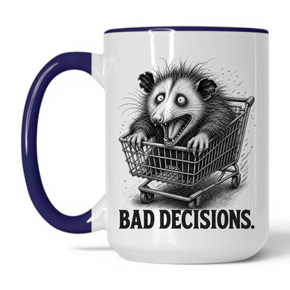 Bad Decisions Opossum Coffee Mug