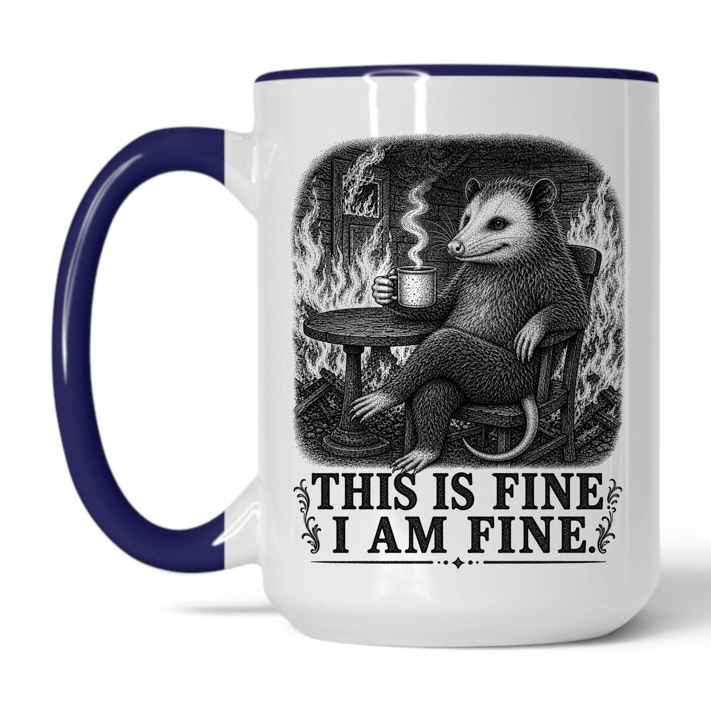 This Is Fine I Am Fine Opossum Mug