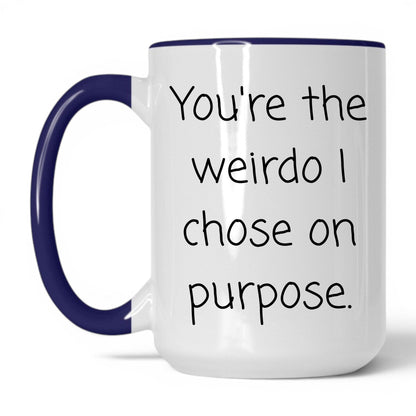 The Weirdo I Chose Mug – 15oz White/Midnight Blue Mug