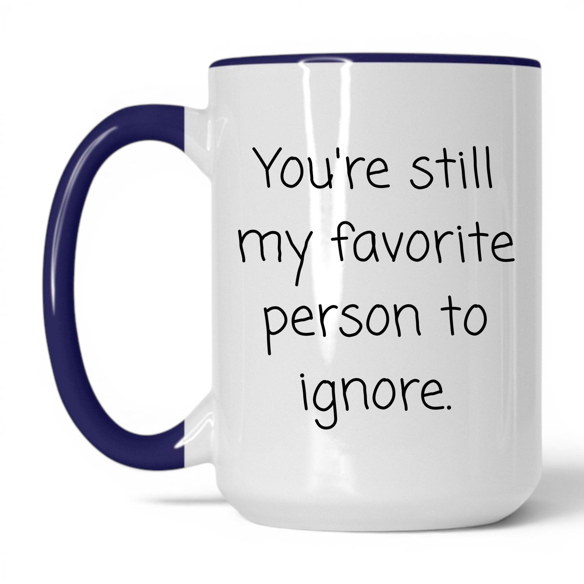 My Favorite Person to Ignore Mug – 15oz White/Midnight Blue Mug