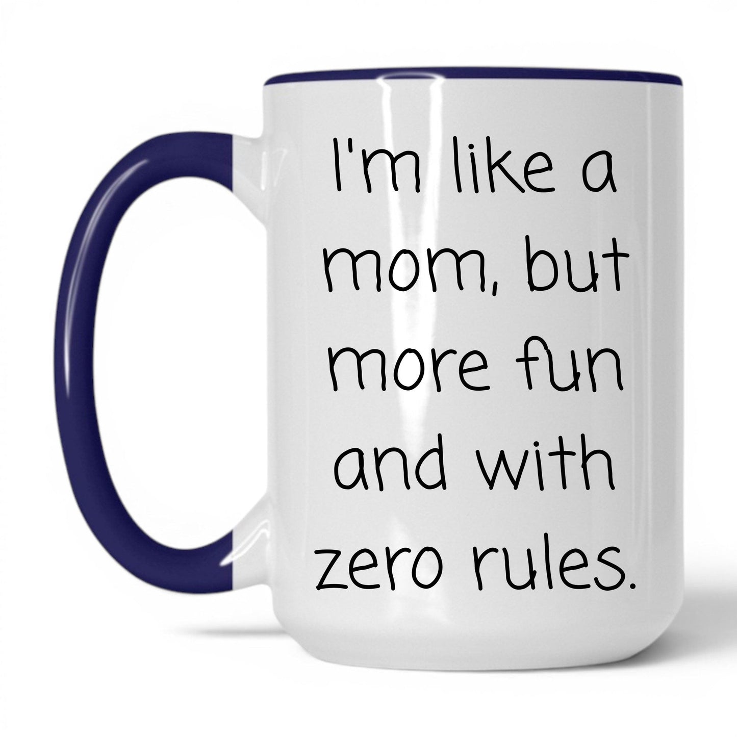 Like a Mom Zero Rules Mug – 15oz White/Midnight Blue Mug