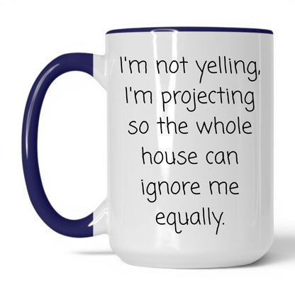 Not Yelling I'm Projecting Mug – 15oz White/Midnight Blue Mug