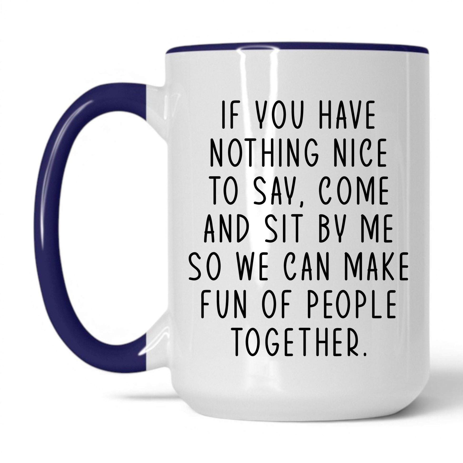 Come Sit by Me Mug – 15oz White/Midnight Blue Mug