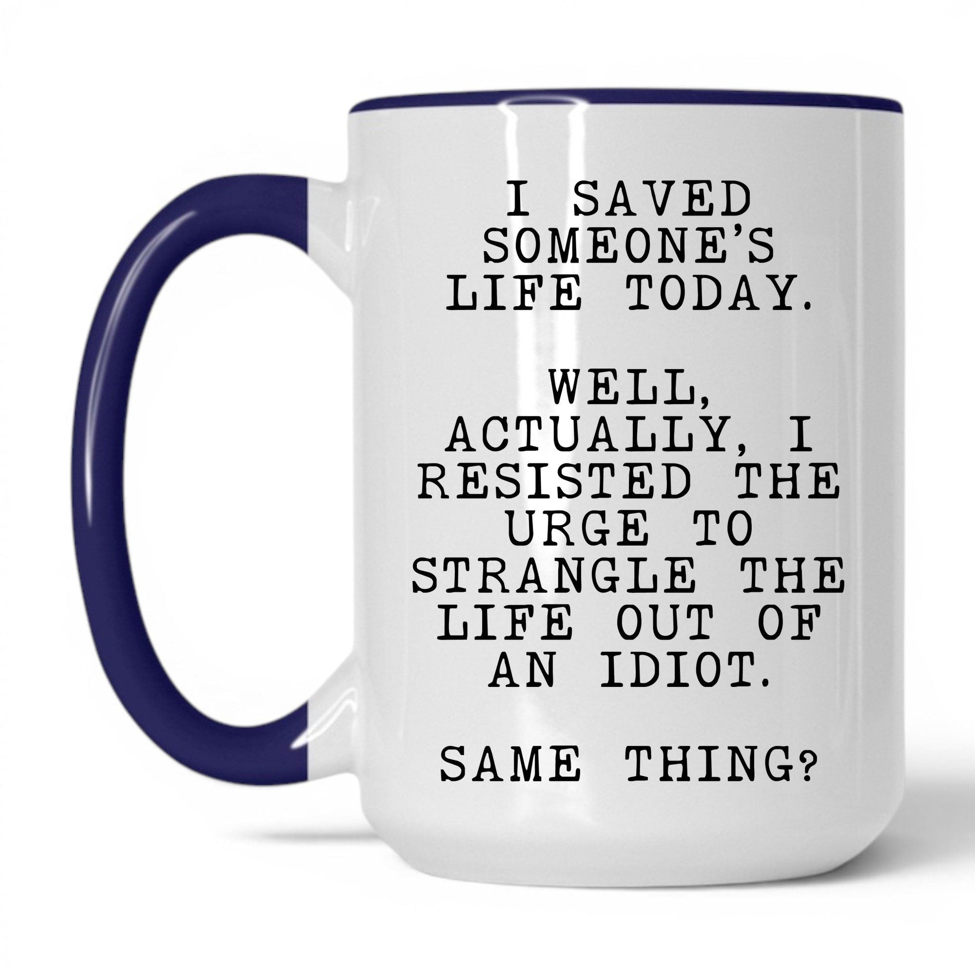 Resisted the Urge to Strangle Mug – 15oz White/Midnight Blue Mug