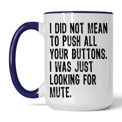 Looking for the Mute Button Mug – 15oz White/Midnight Blue Mug