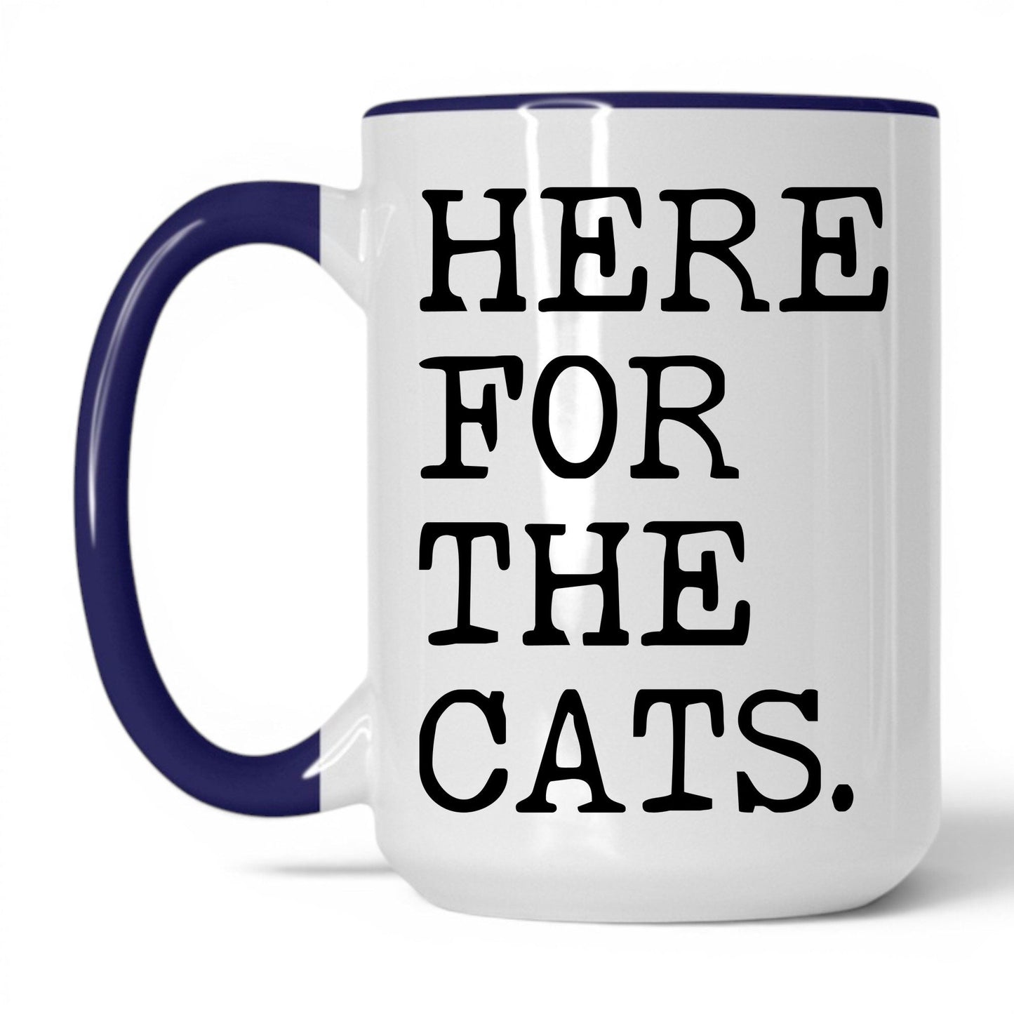 Here for the Cats 15oz white and midnight blue coffee mug
