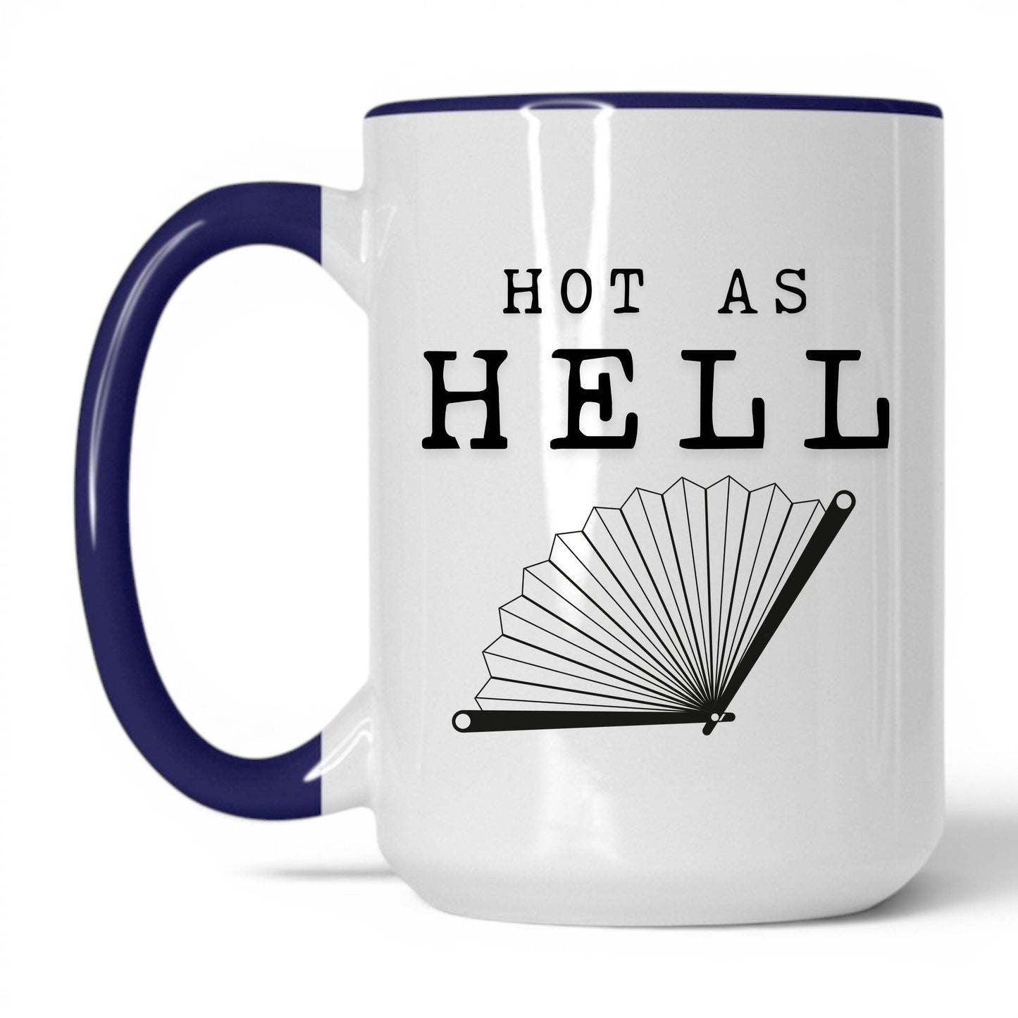 Hot As Hell Coffee Mug