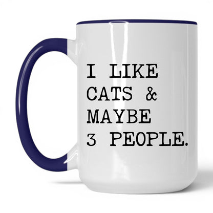 I Like Cats and Maybe 3 People 15oz white and midnight blue coffee mug