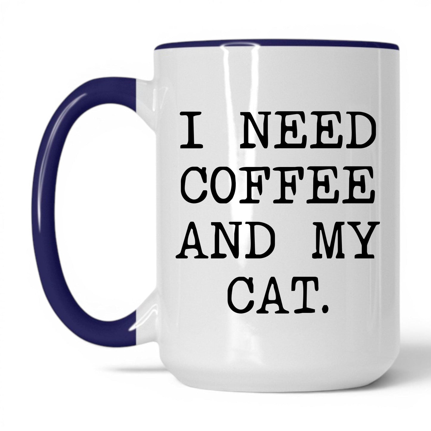 I Need Coffee and My Cat 15oz white and midnight blue coffee mug