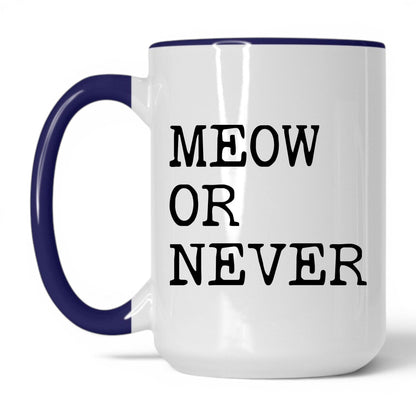 Meow or Never 15oz white and midnight blue coffee mug