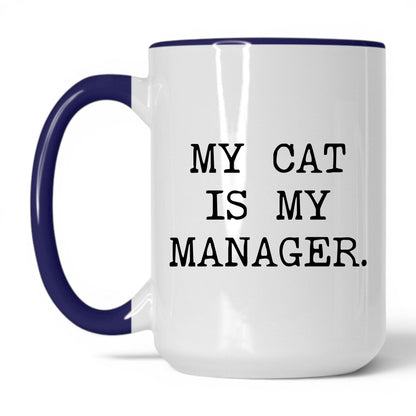 My Cat Is My Manager 15oz white and midnight blue coffee mug