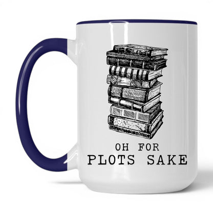 Oh For Plot's Sake Coffee Mug