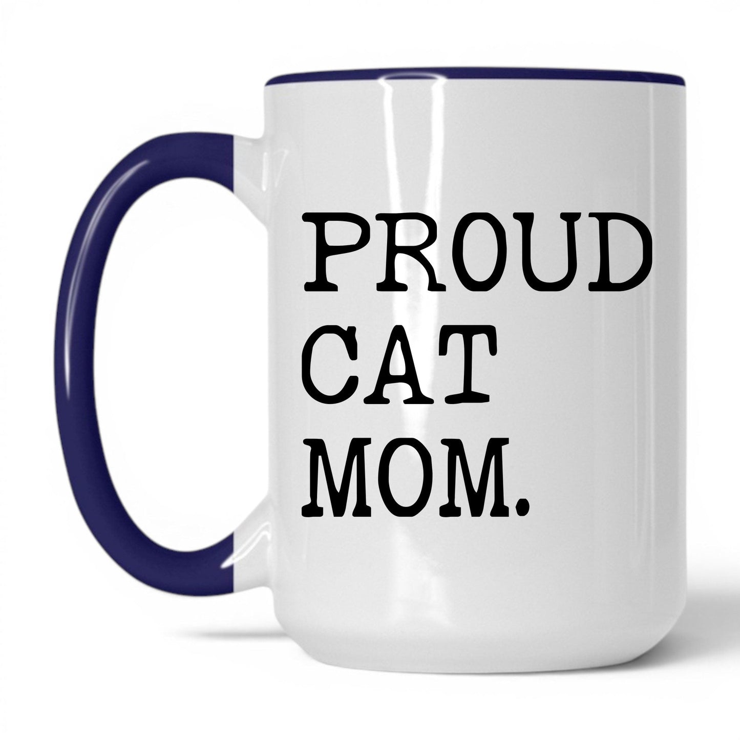 Proud Cat Mom 15oz white and midnight blue coffee mug