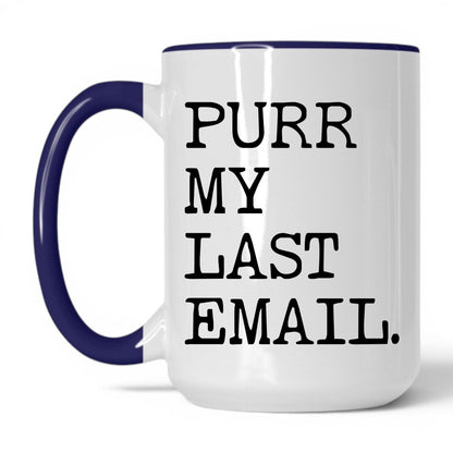 Purr My Last Email 15oz white and midnight blue coffee mug