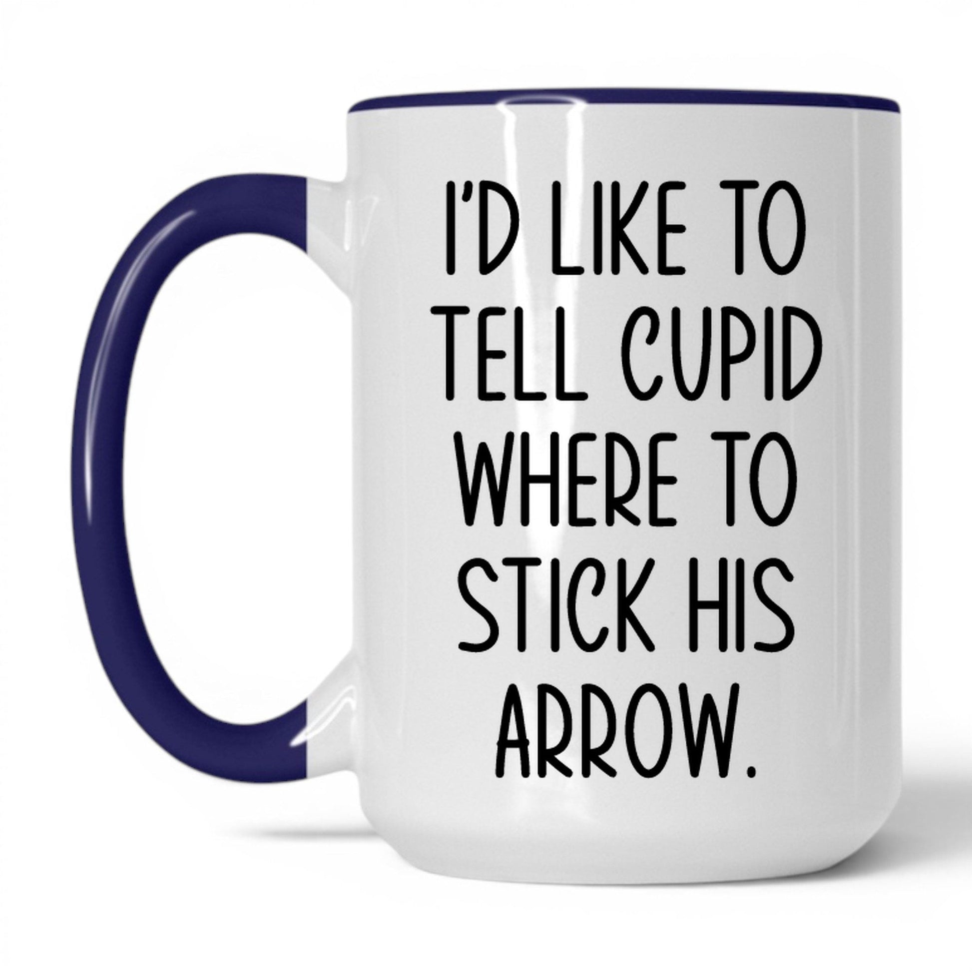 Tell Cupid Where to Stick It Mug – 15oz White/Midnight Blue Mug