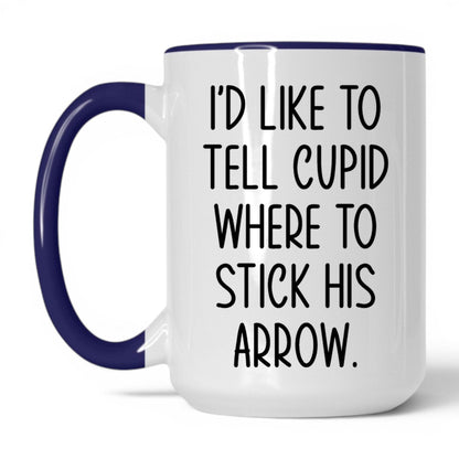 Tell Cupid Where to Stick It Mug – 15oz White/Midnight Blue Mug