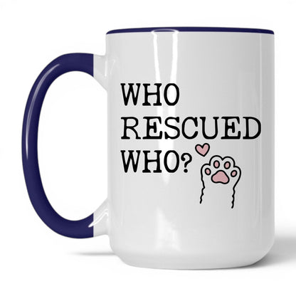 Who Rescued Who 15oz white and midnight blue coffee mug