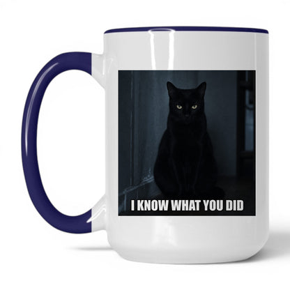 I Know What You Did Cat Coffee Mug