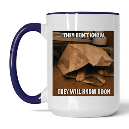 They Will Know Soon Cat Coffee Mug