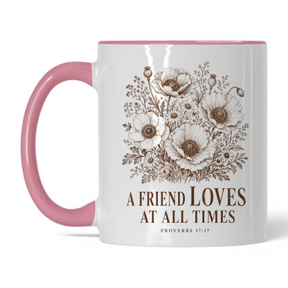 A Friend Loves at All Times 11oz White Pink coffee mug