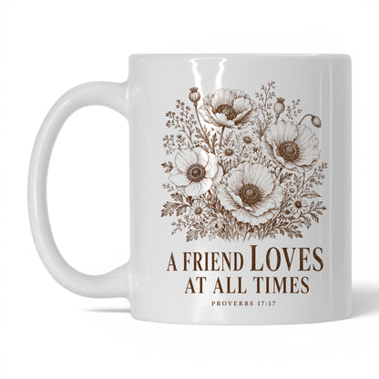 A Friend Loves at All Times 11oz White coffee mug