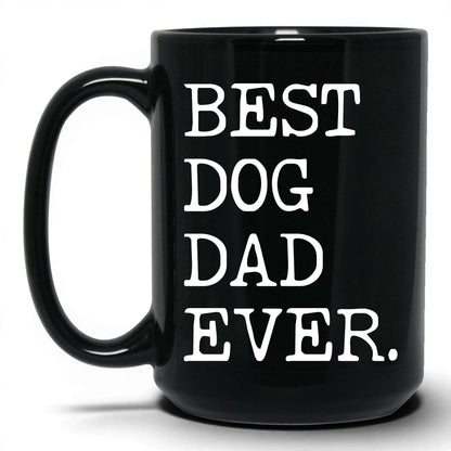 Best Dog Dad Ever 15oz black coffee mug