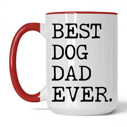 Best Dog Dad Ever 15oz white and red coffee mug