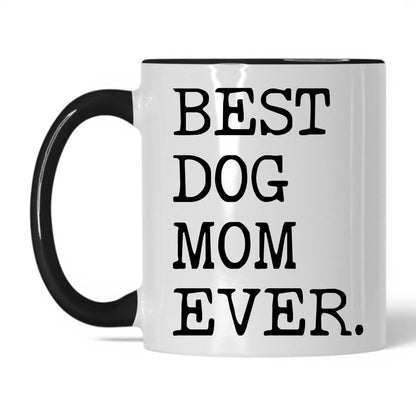 Best Dog Mom Ever 11oz white and black coffee mug