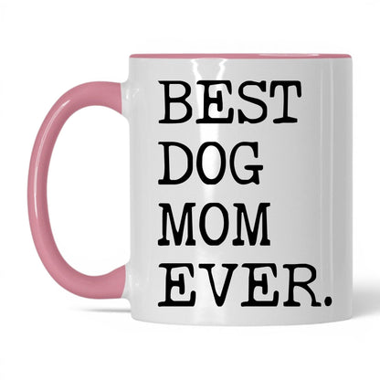 Best Dog Mom Ever 11oz white and pink coffee mug