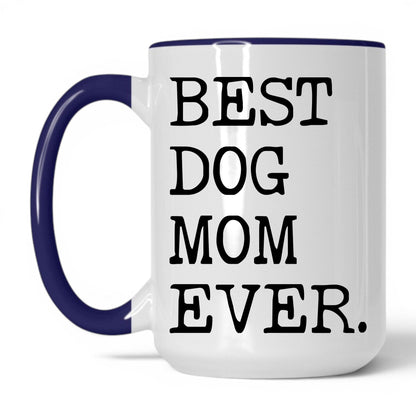 Best Dog Mom Ever 15oz white and midnight blue coffee mug