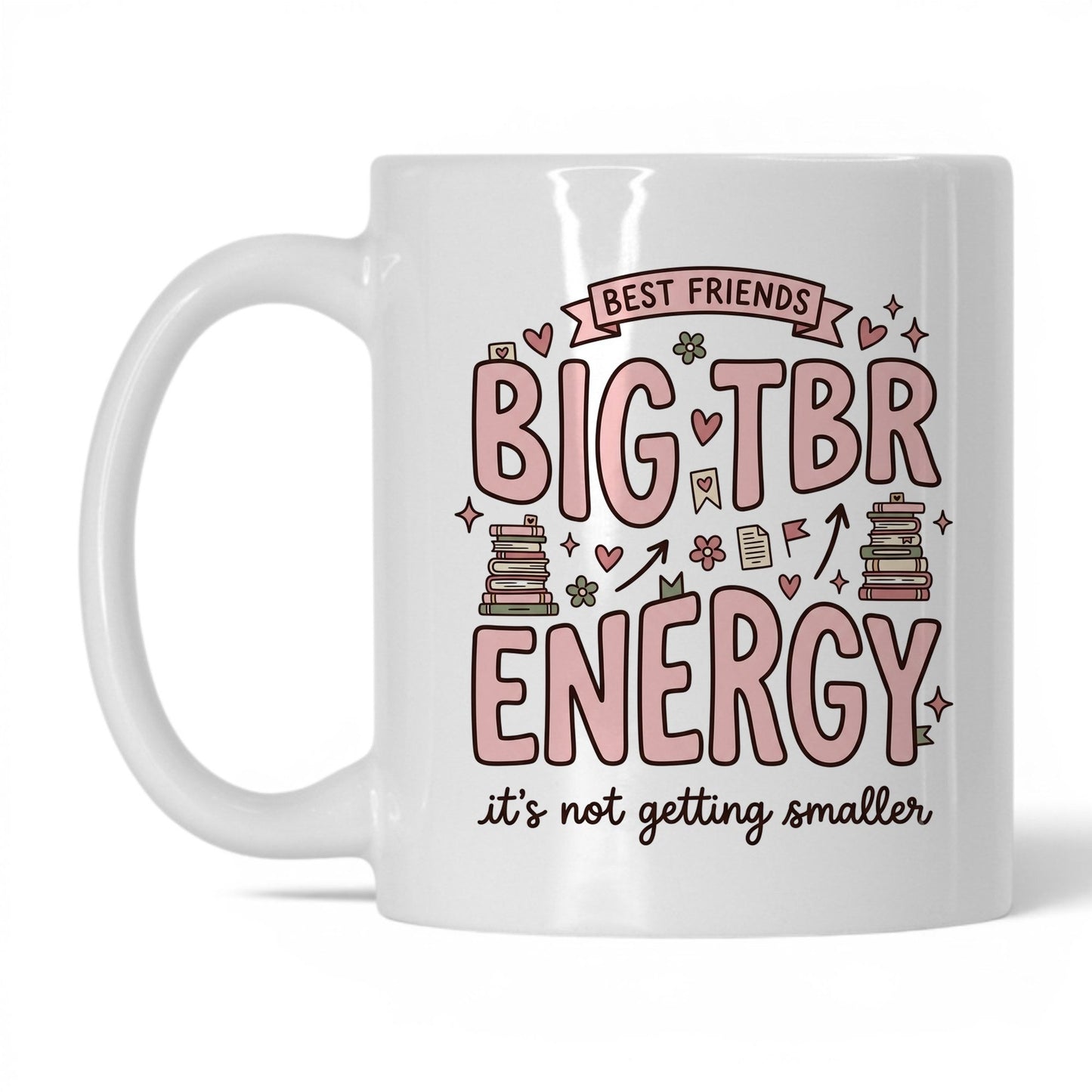 Best Friends & Big TBR Energy doodle 11oz White coffee mug