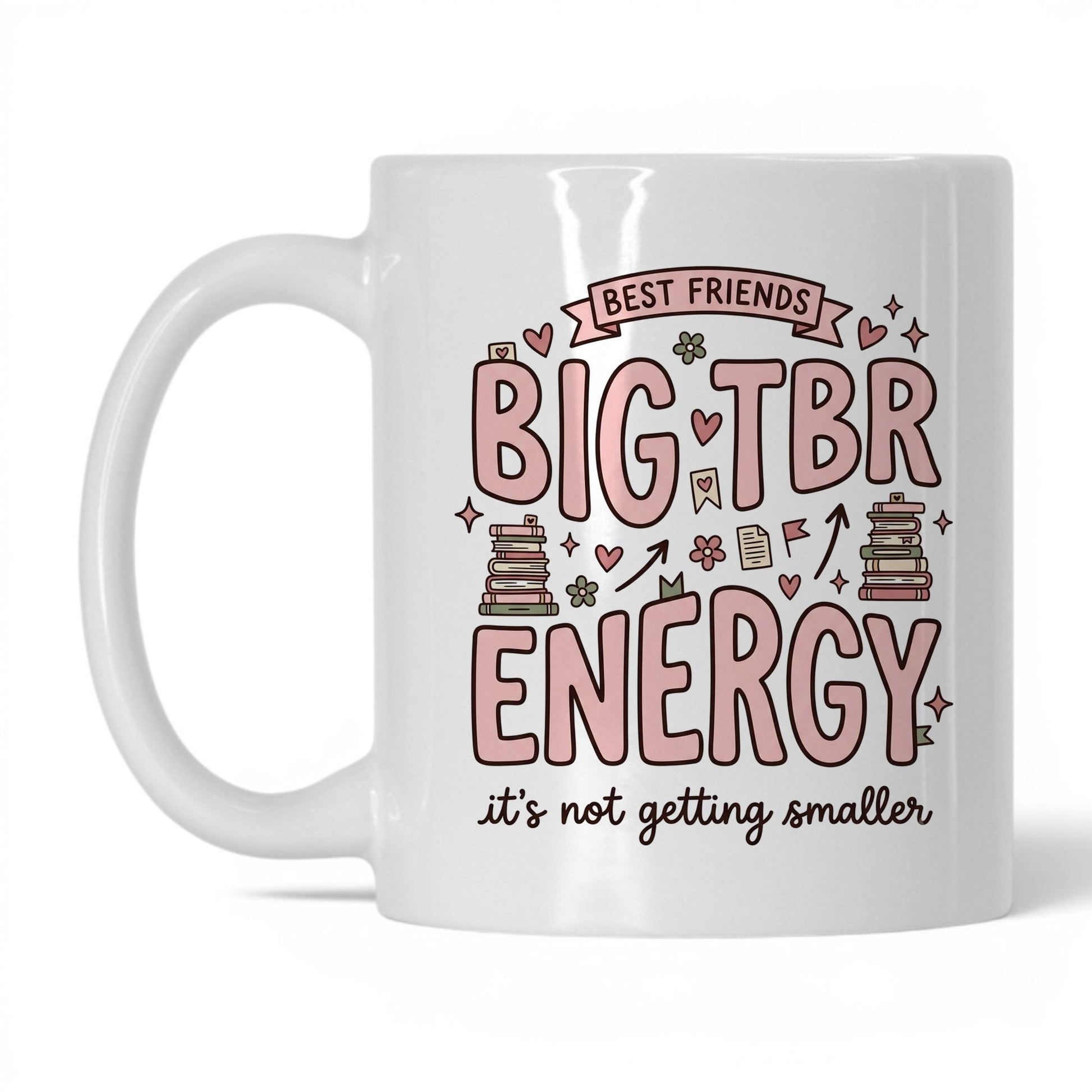 Best Friends & Big TBR Energy doodle 11oz White coffee mug