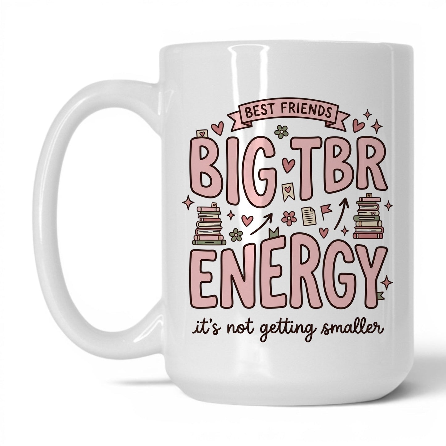 Best Friends & Big TBR Energy doodle 15oz White coffee mug